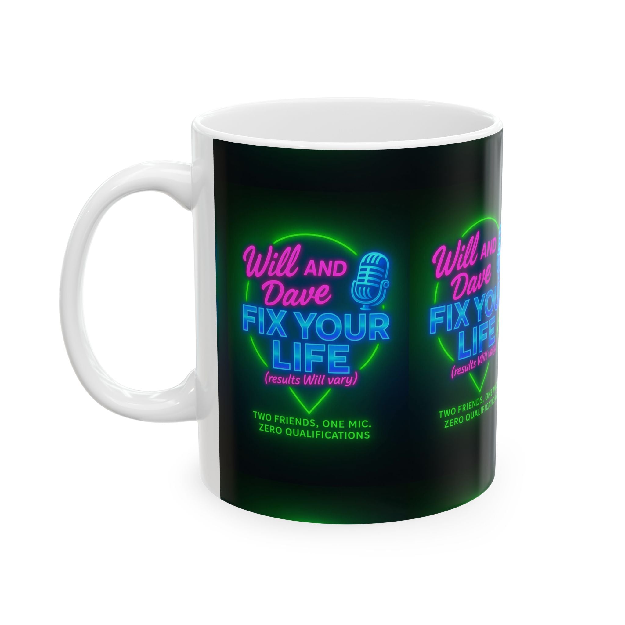Will and Dave Fix Your Life Podcast Ceramic Mug — 11oz & 15oz