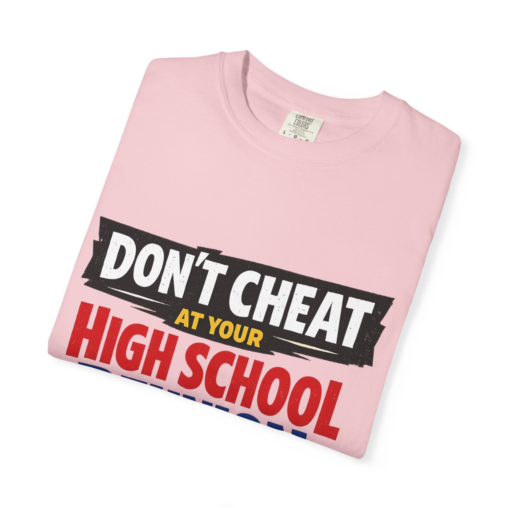 High School Reunion T-Shirt — "Don't Cheat at Your High School Reunion" Retro Graphic