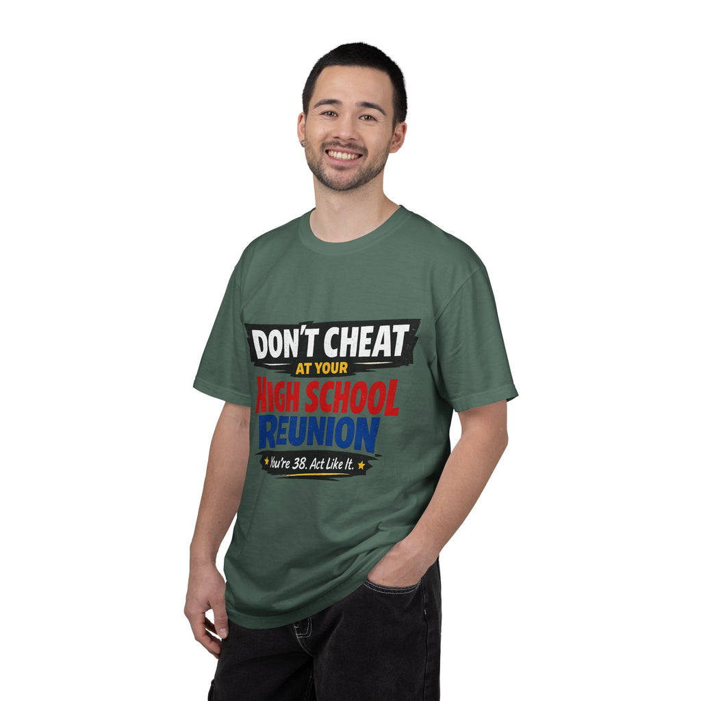 High School Reunion T-Shirt — "Don't Cheat at Your High School Reunion" Retro Graphic
