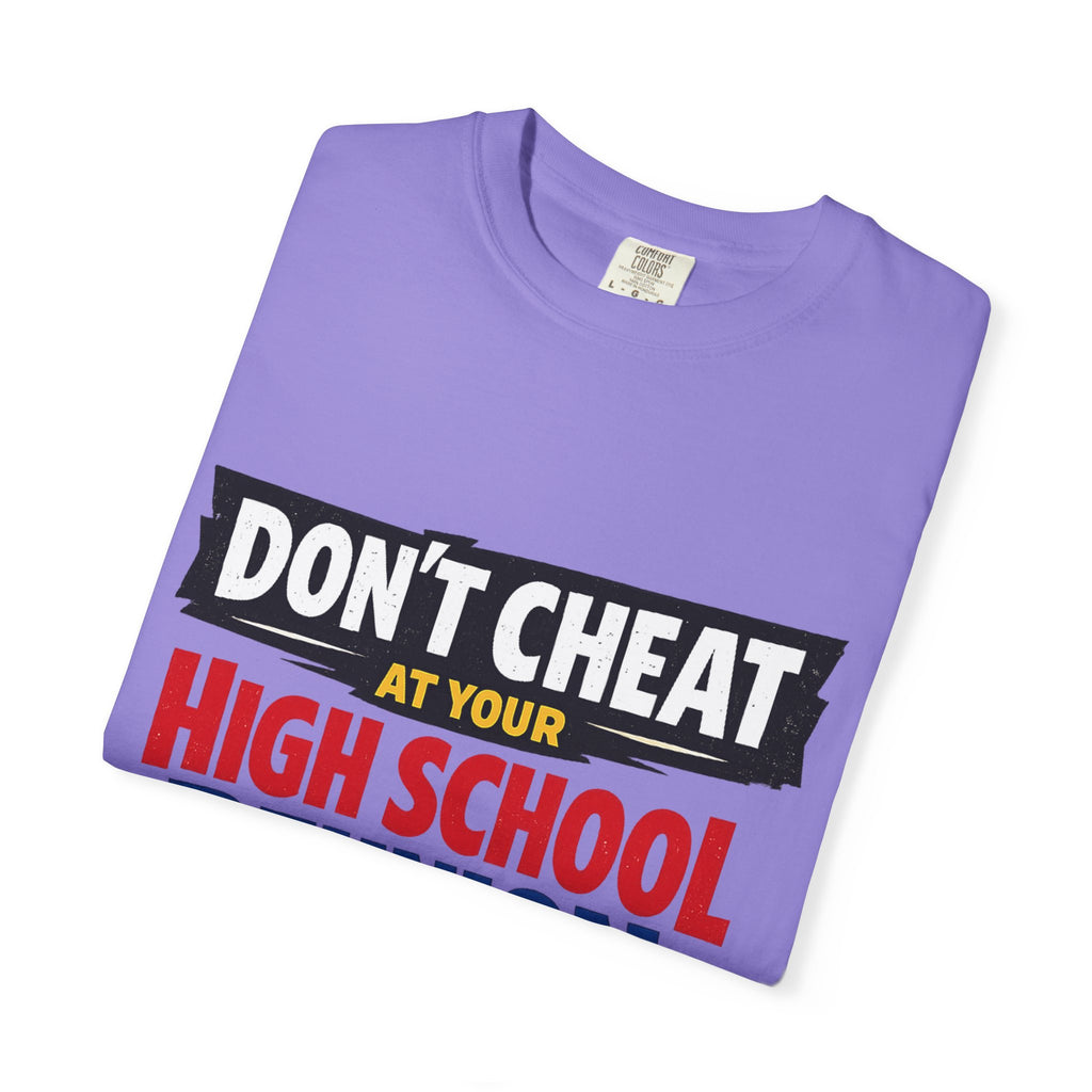 High School Reunion T-Shirt — "Don't Cheat at Your High School Reunion" Retro Graphic