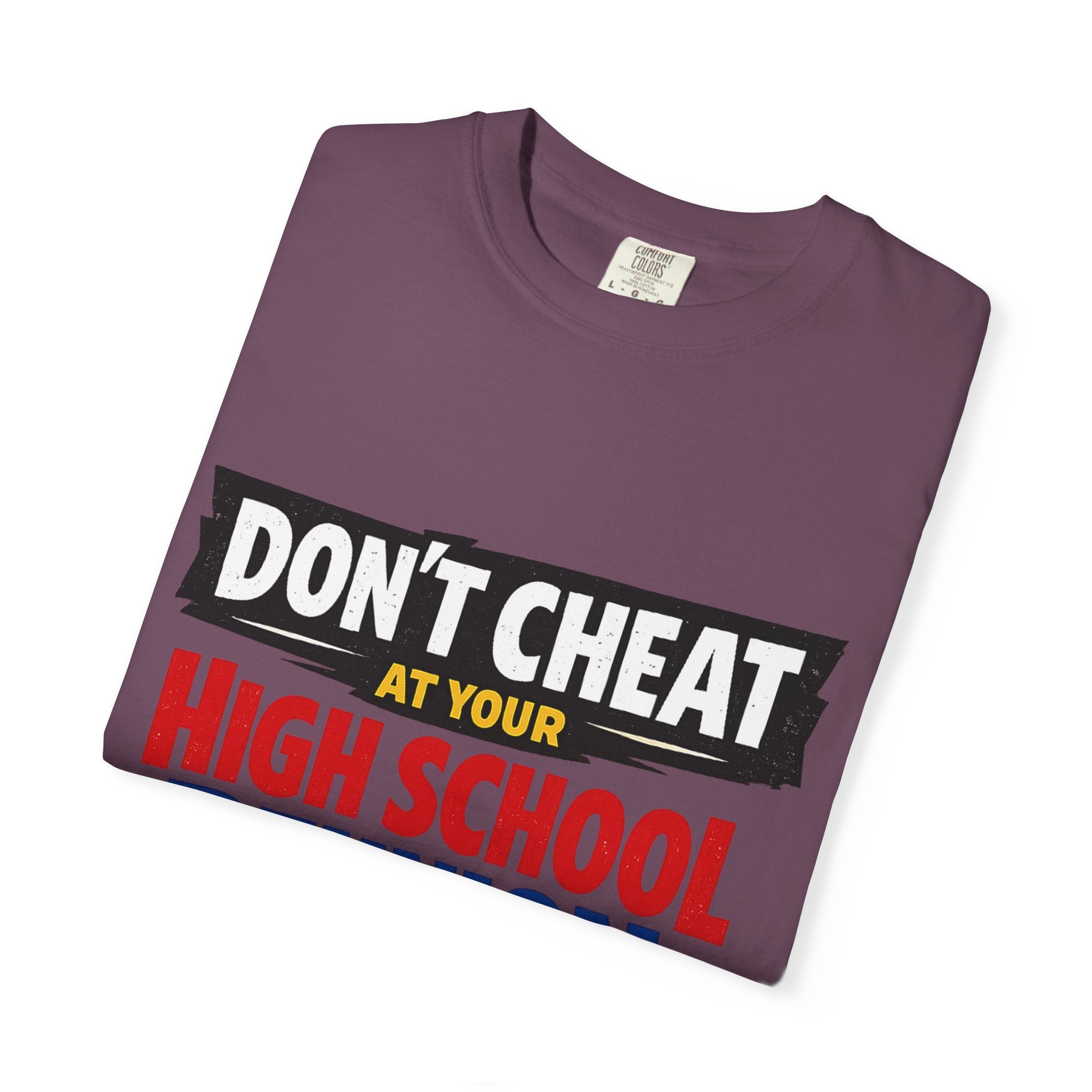 High School Reunion T-Shirt — "Don't Cheat at Your High School Reunion" Retro Graphic