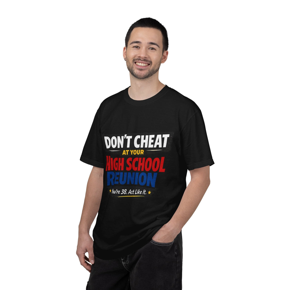 High School Reunion T-Shirt — "Don't Cheat at Your High School Reunion" Retro Graphic