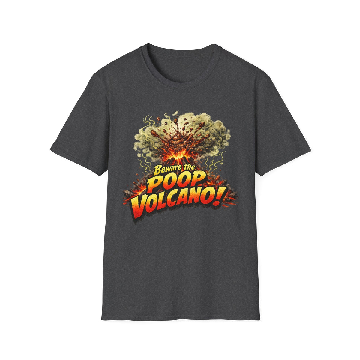 T-Shirt — "Beware the Poop Volcano!" Funny Graphic Tee