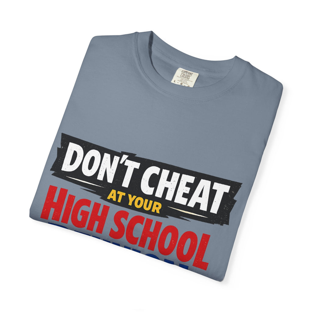 High School Reunion T-Shirt — "Don't Cheat at Your High School Reunion" Retro Graphic
