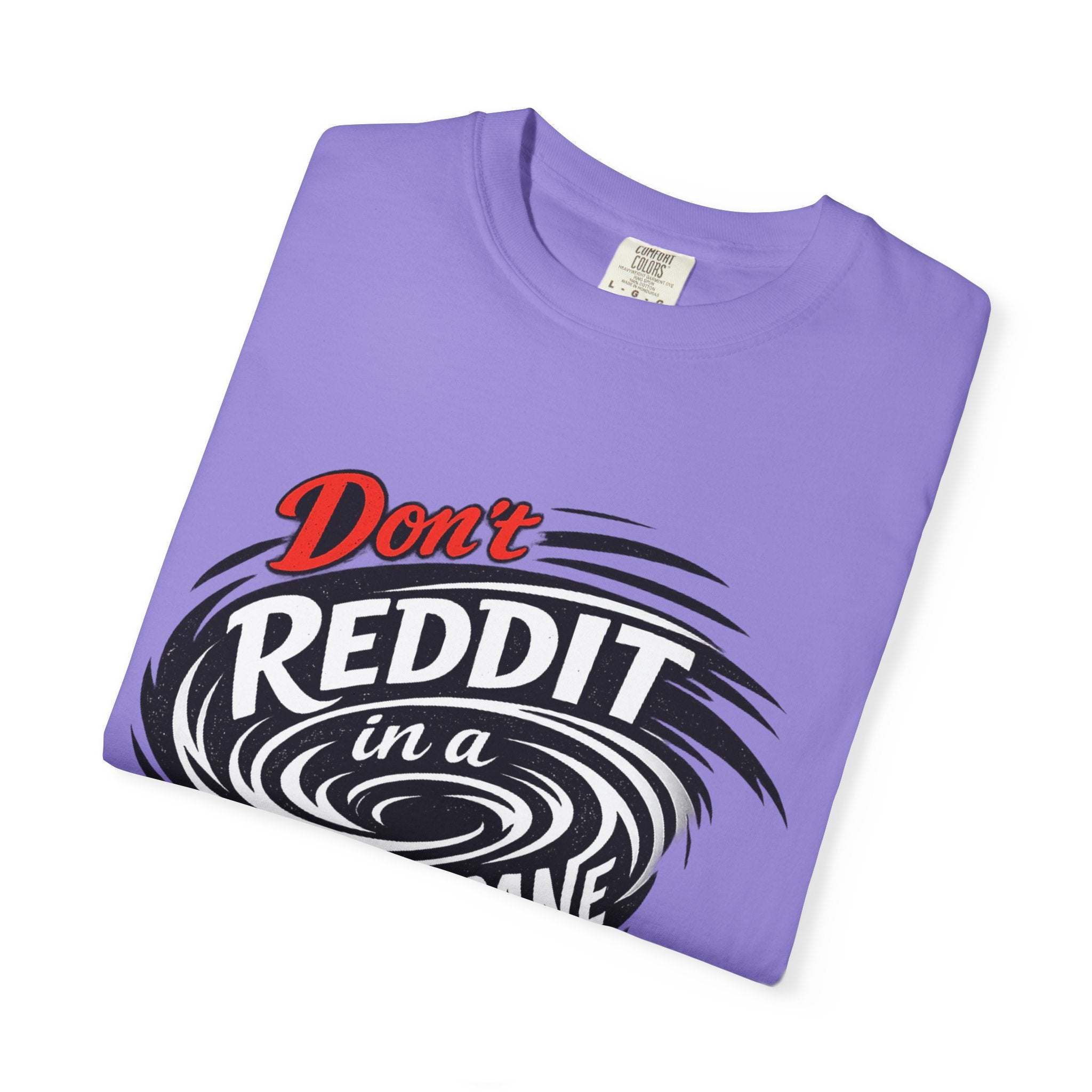 Don't Reddit In a Hurricane T-Shirt — Funny Weather Safety Graphic Tee