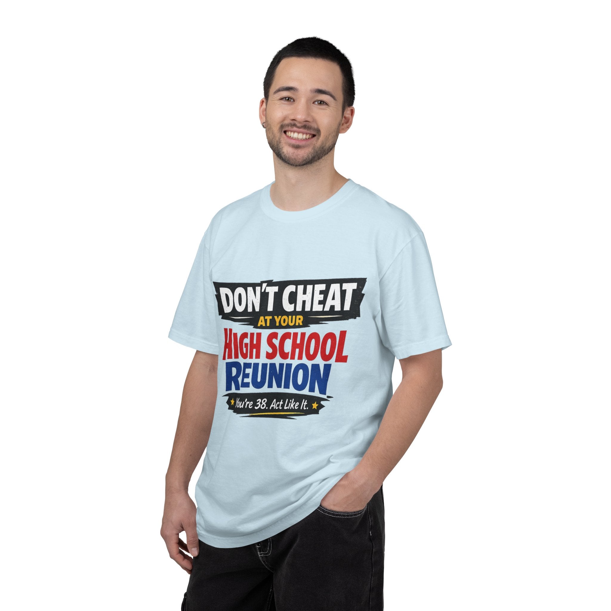 High School Reunion T-Shirt — "Don't Cheat at Your High School Reunion" Retro Graphic