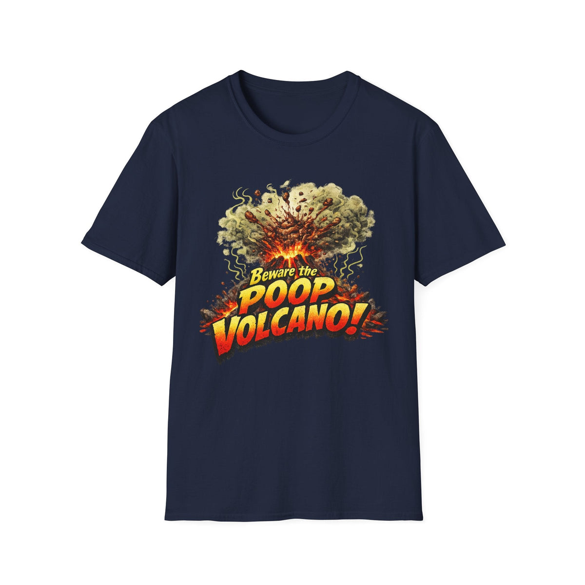 T-Shirt — "Beware the Poop Volcano!" Funny Graphic Tee