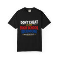 High School Reunion T-Shirt — "Don't Cheat at Your High School Reunion" Retro Graphic