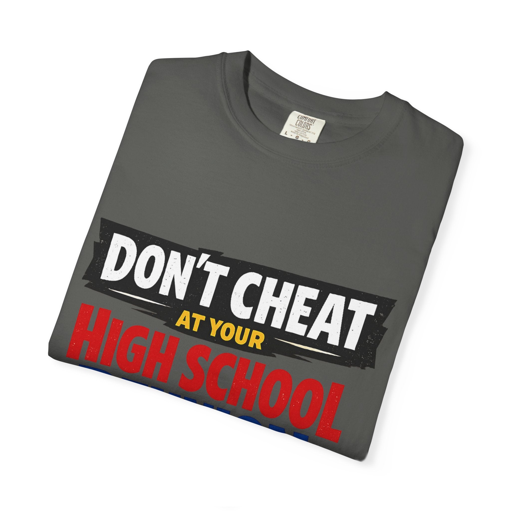 High School Reunion T-Shirt — "Don't Cheat at Your High School Reunion" Retro Graphic