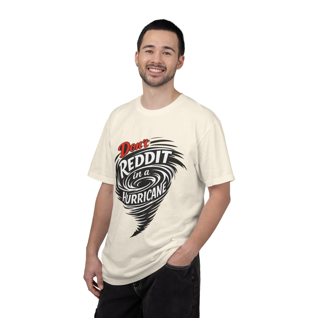 Don't Reddit In a Hurricane T-Shirt — Funny Weather Safety Graphic Tee