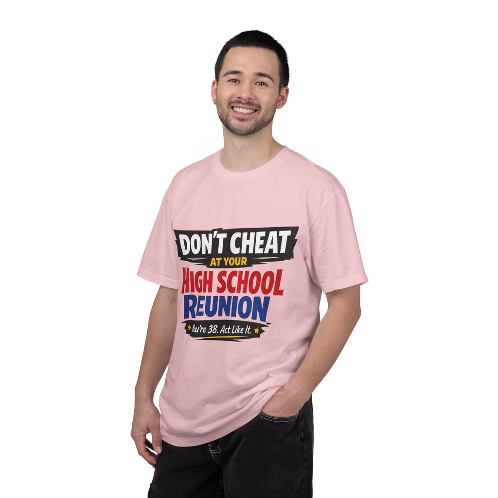 High School Reunion T-Shirt — "Don't Cheat at Your High School Reunion" Retro Graphic