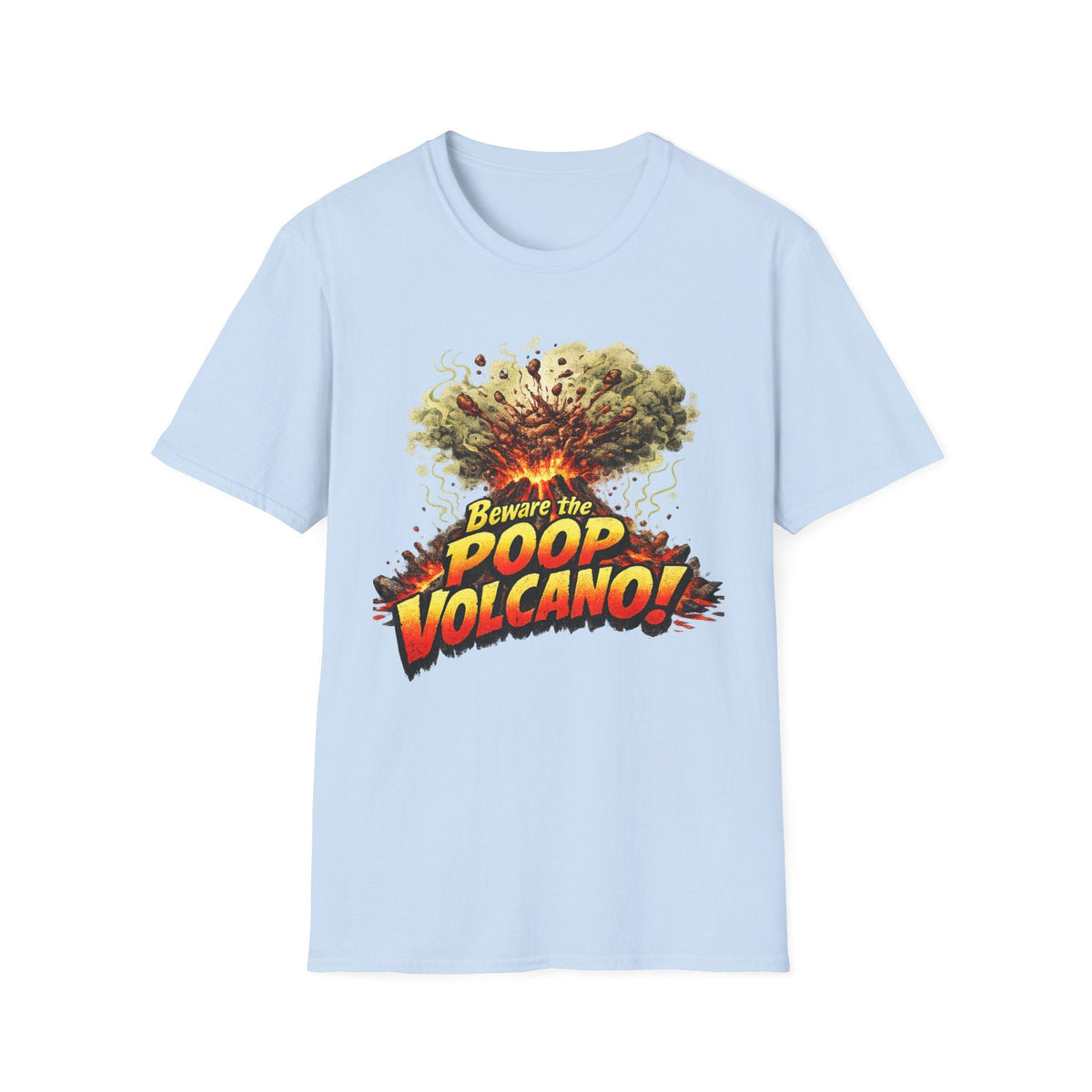 T-Shirt — "Beware the Poop Volcano!" Funny Graphic Tee