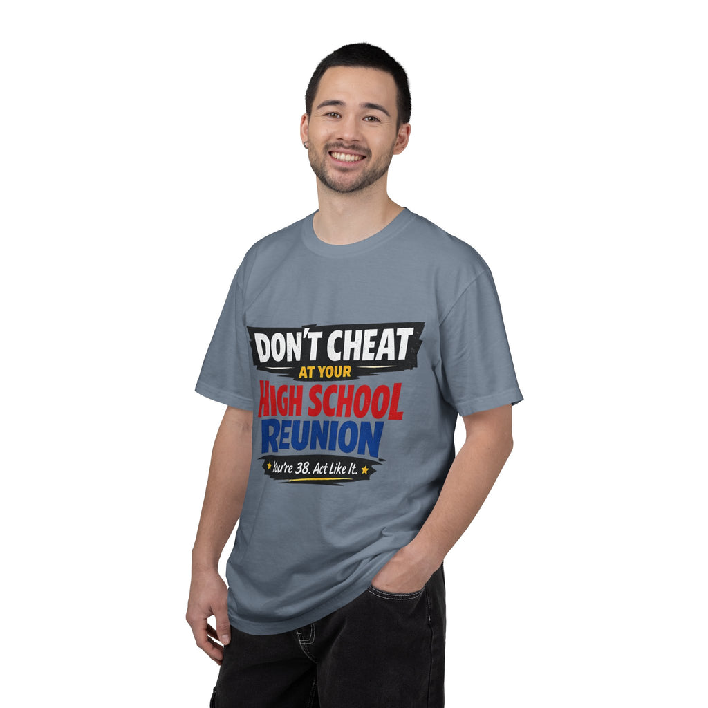 High School Reunion T-Shirt — "Don't Cheat at Your High School Reunion" Retro Graphic