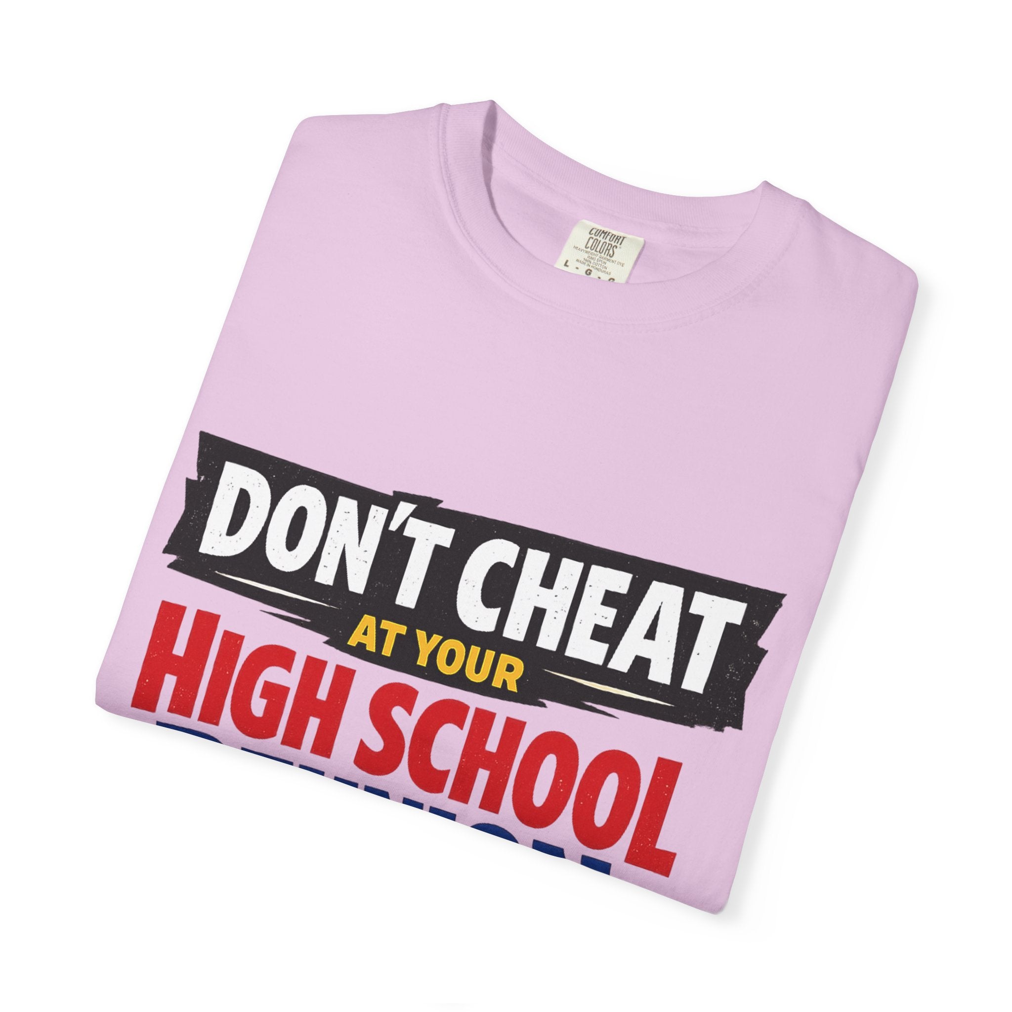 High School Reunion T-Shirt — "Don't Cheat at Your High School Reunion" Retro Graphic