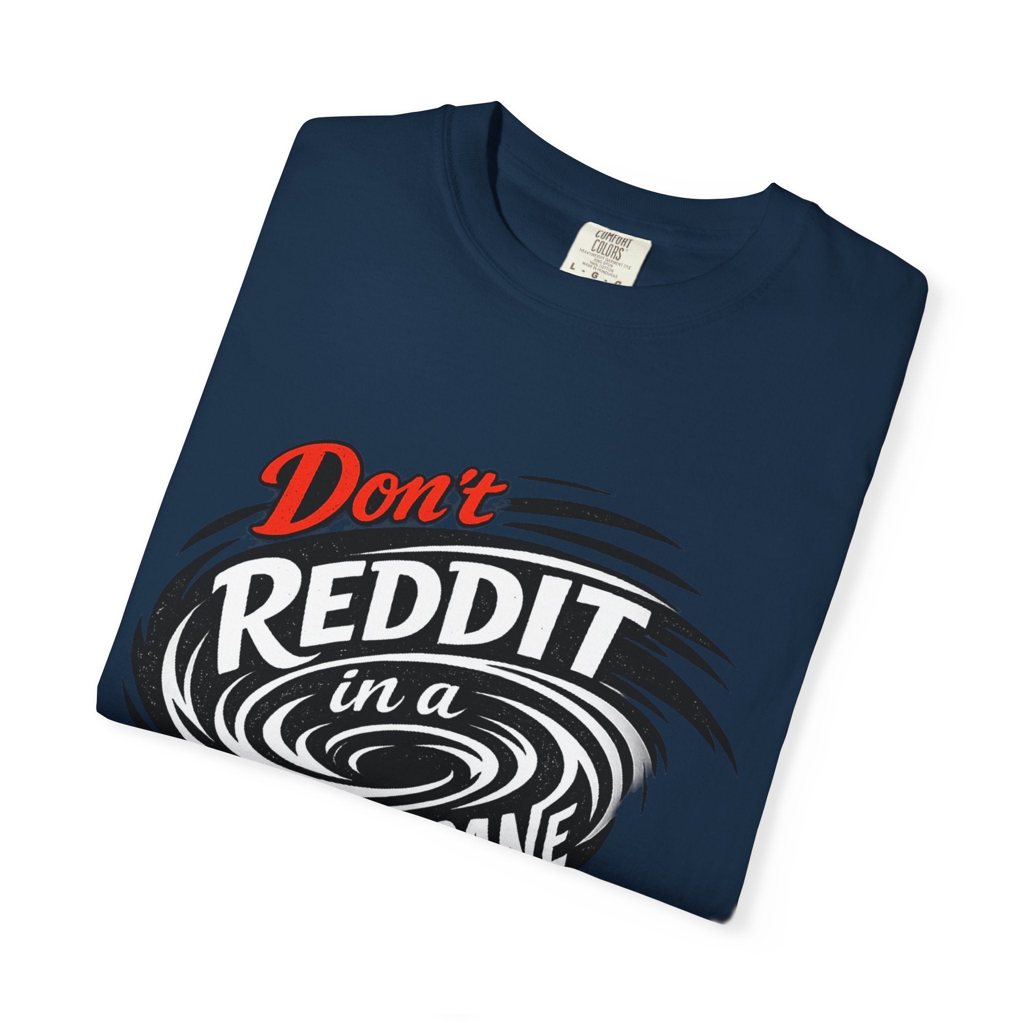 Don't Reddit In a Hurricane T-Shirt — Funny Weather Safety Graphic Tee