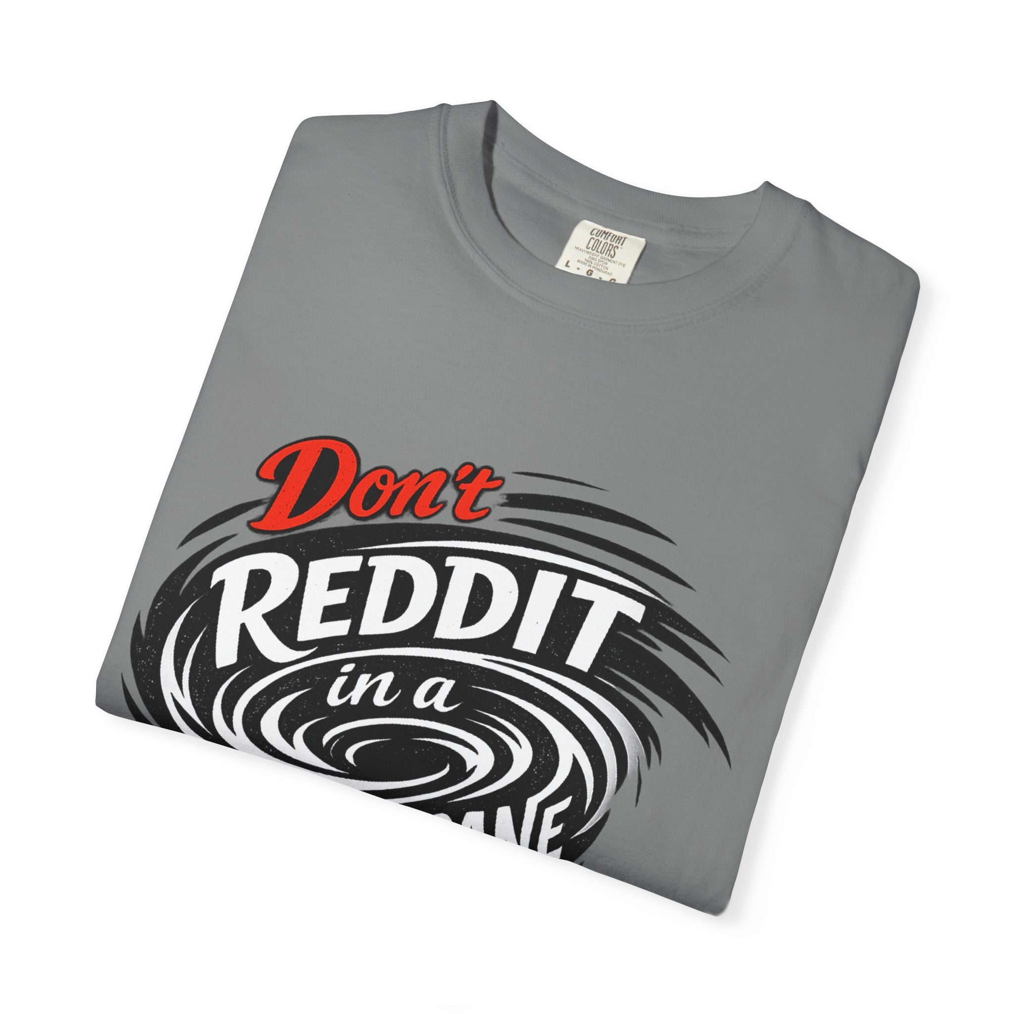 Don't Reddit In a Hurricane T-Shirt — Funny Weather Safety Graphic Tee