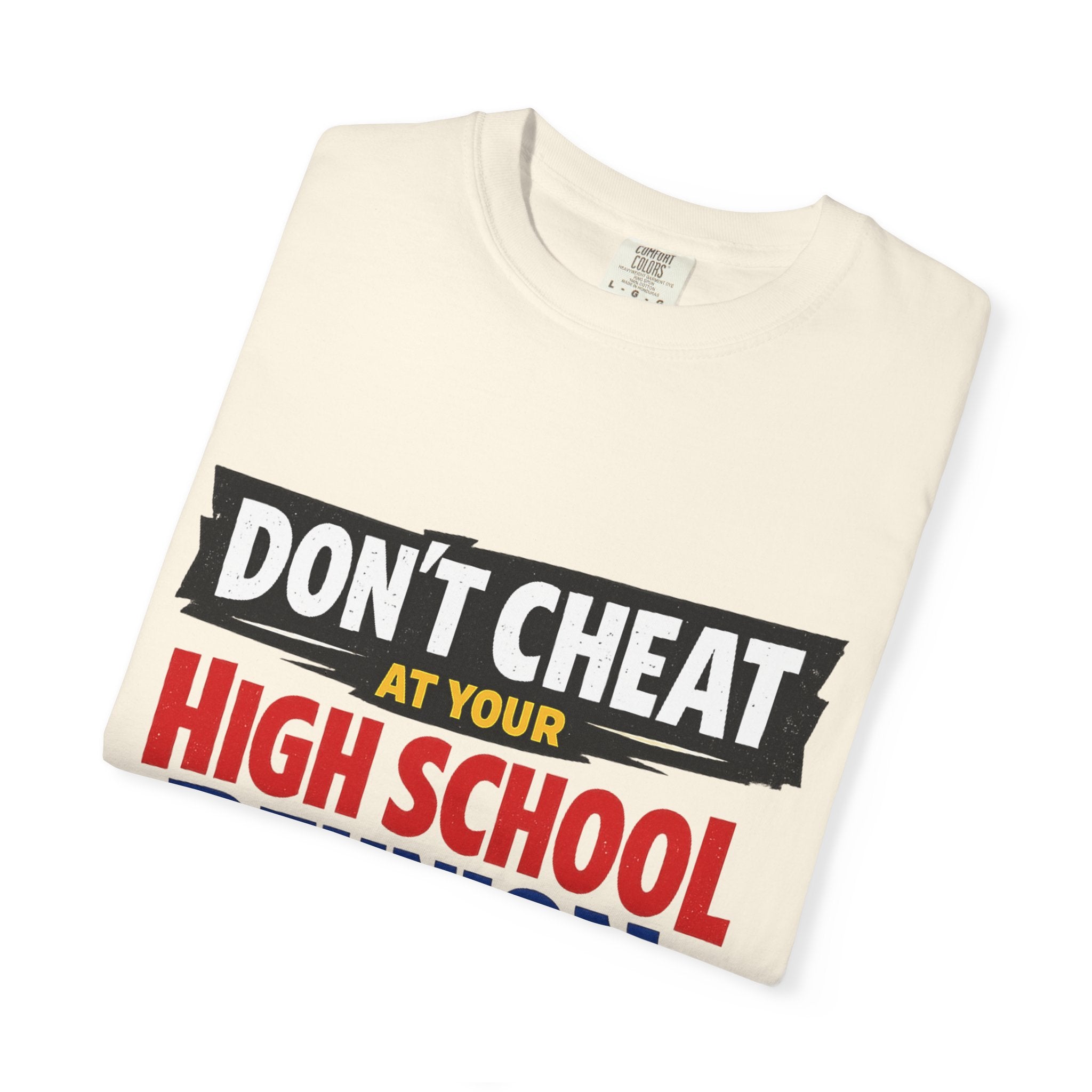 High School Reunion T-Shirt — "Don't Cheat at Your High School Reunion" Retro Graphic