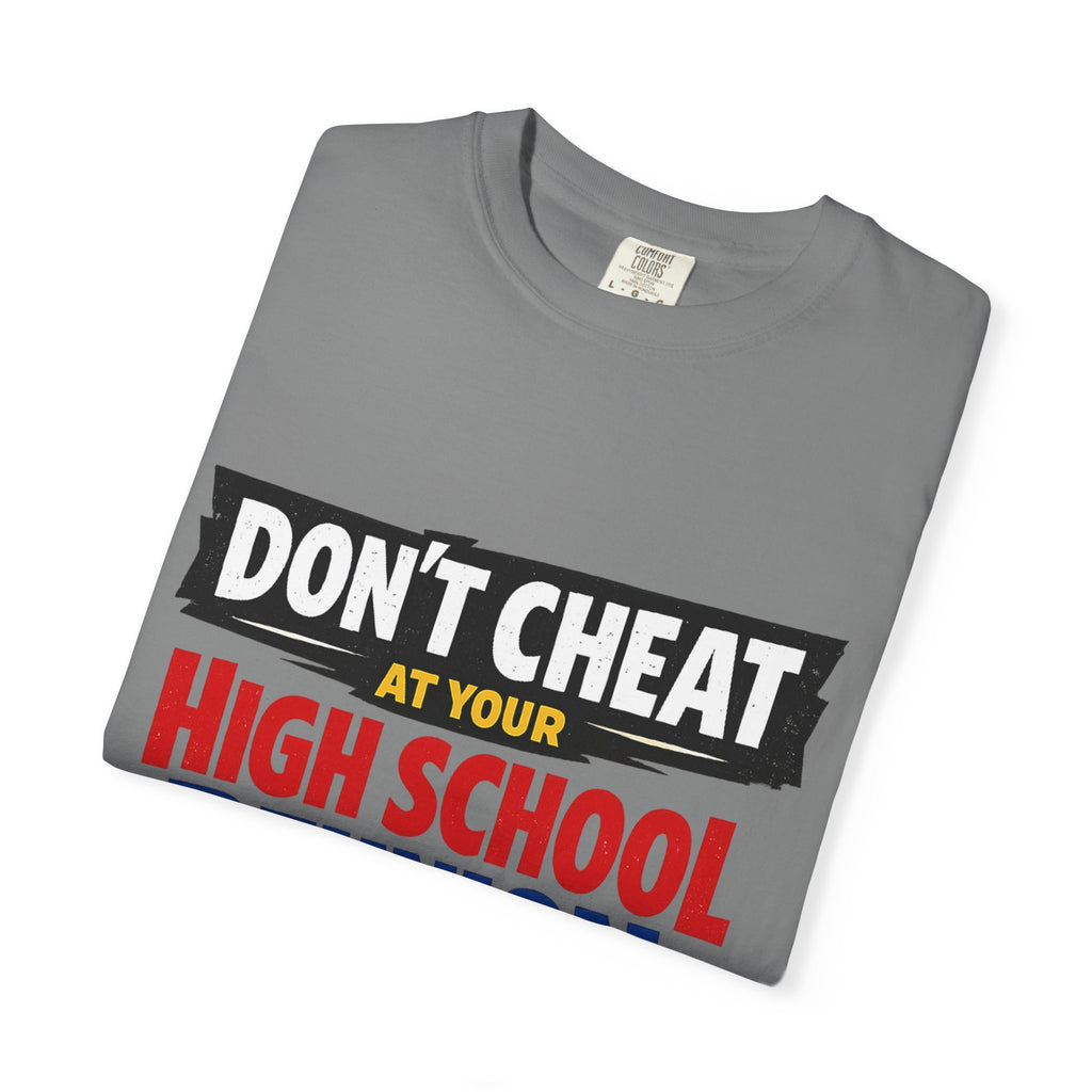 High School Reunion T-Shirt — "Don't Cheat at Your High School Reunion" Retro Graphic
