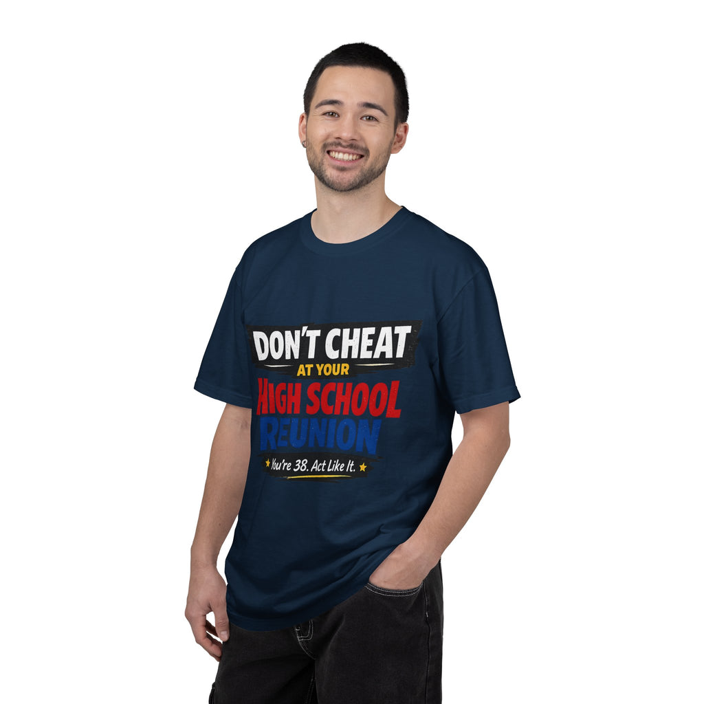 High School Reunion T-Shirt — "Don't Cheat at Your High School Reunion" Retro Graphic