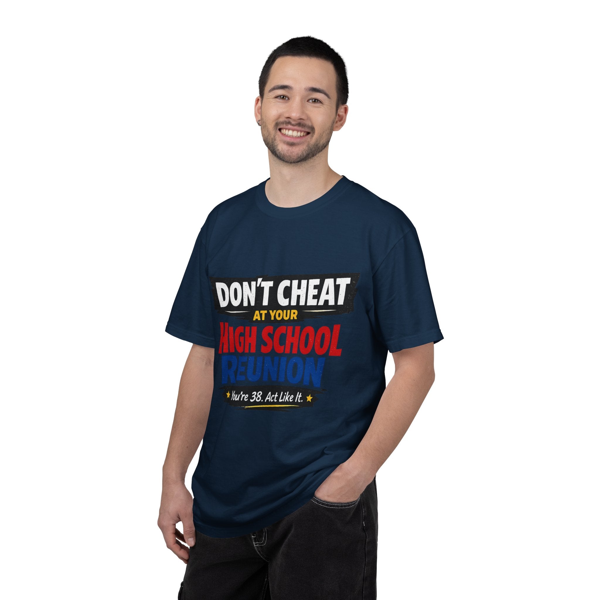 High School Reunion T-Shirt — "Don't Cheat at Your High School Reunion" Retro Graphic