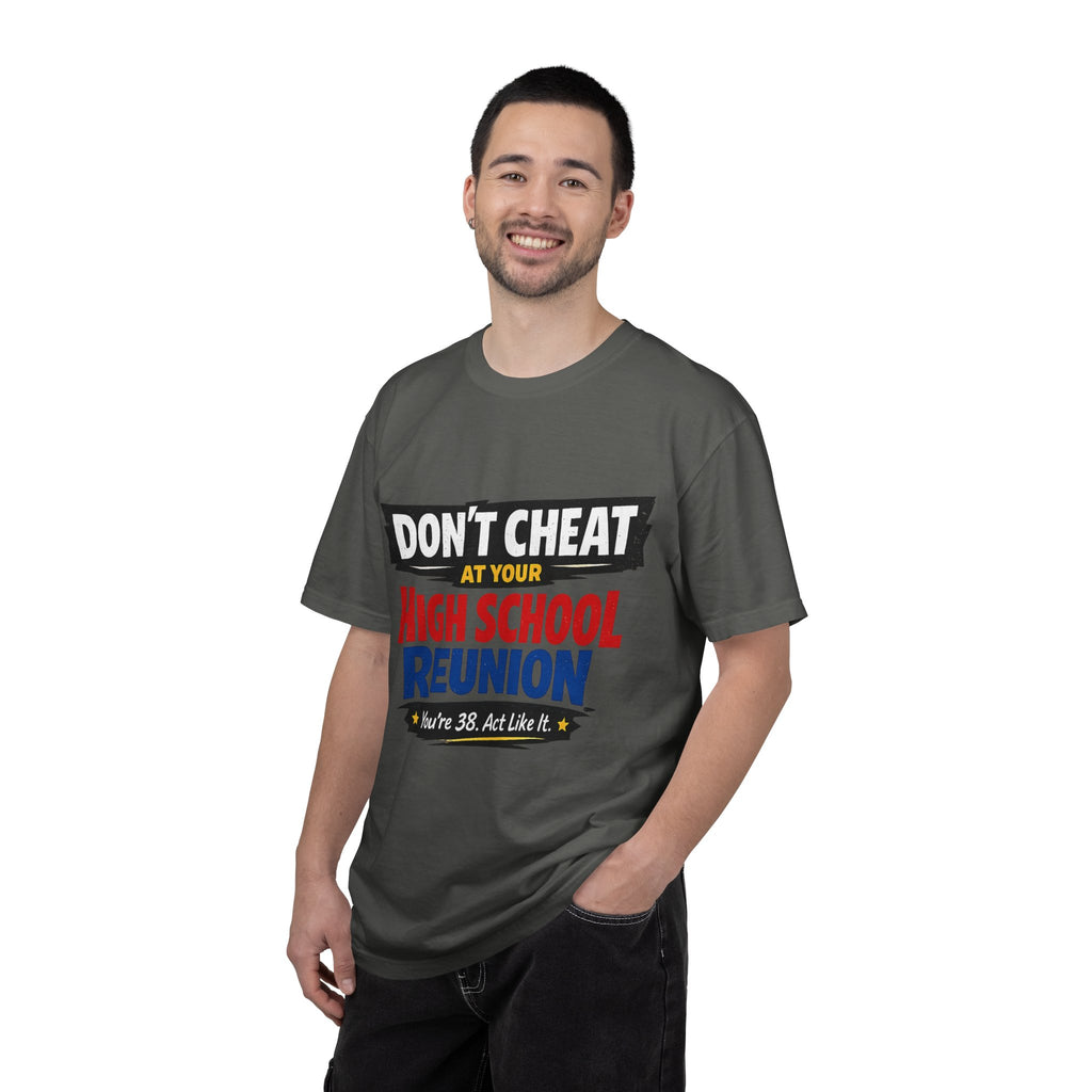 High School Reunion T-Shirt — "Don't Cheat at Your High School Reunion" Retro Graphic