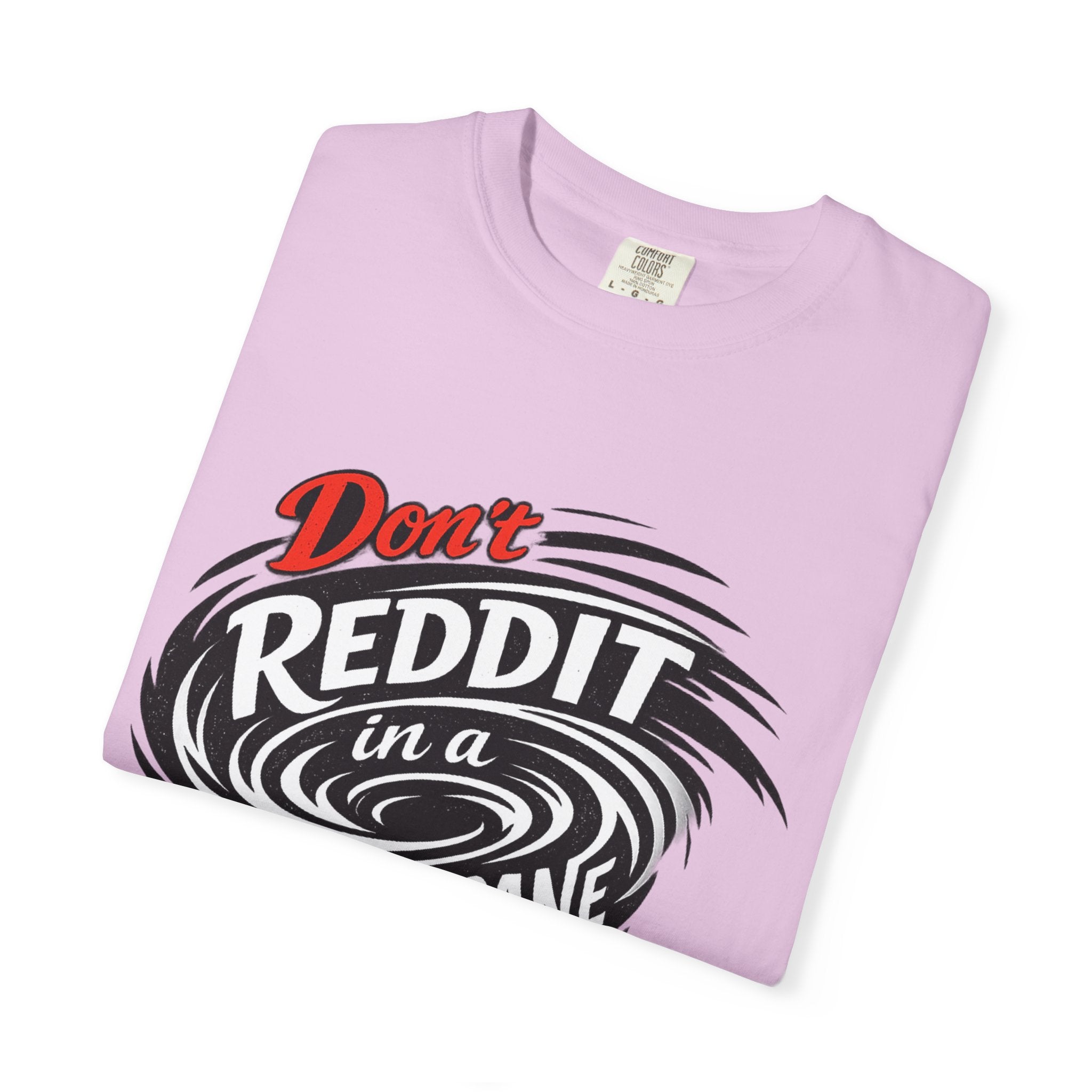 Don't Reddit In a Hurricane T-Shirt — Funny Weather Safety Graphic Tee