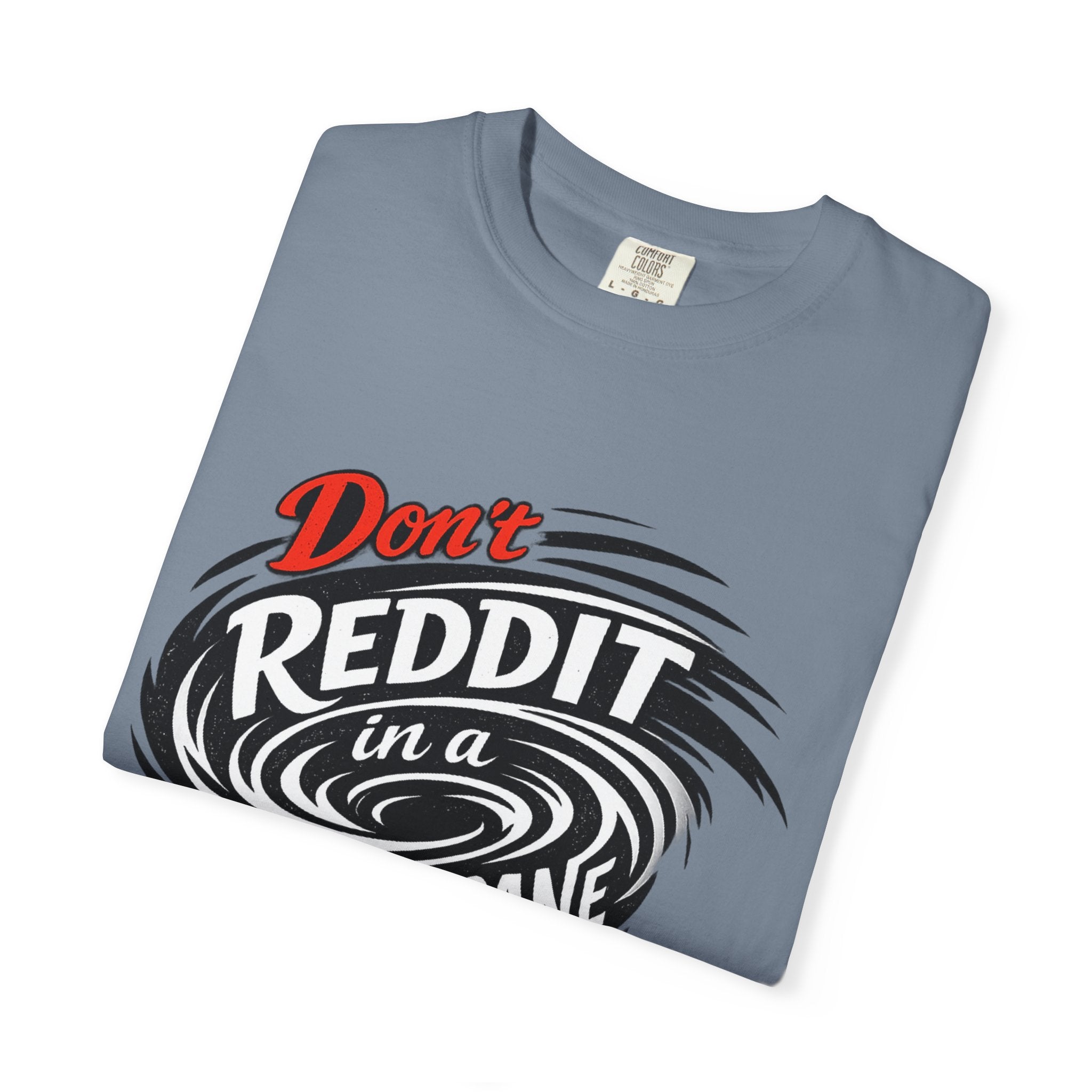 Don't Reddit In a Hurricane T-Shirt — Funny Weather Safety Graphic Tee