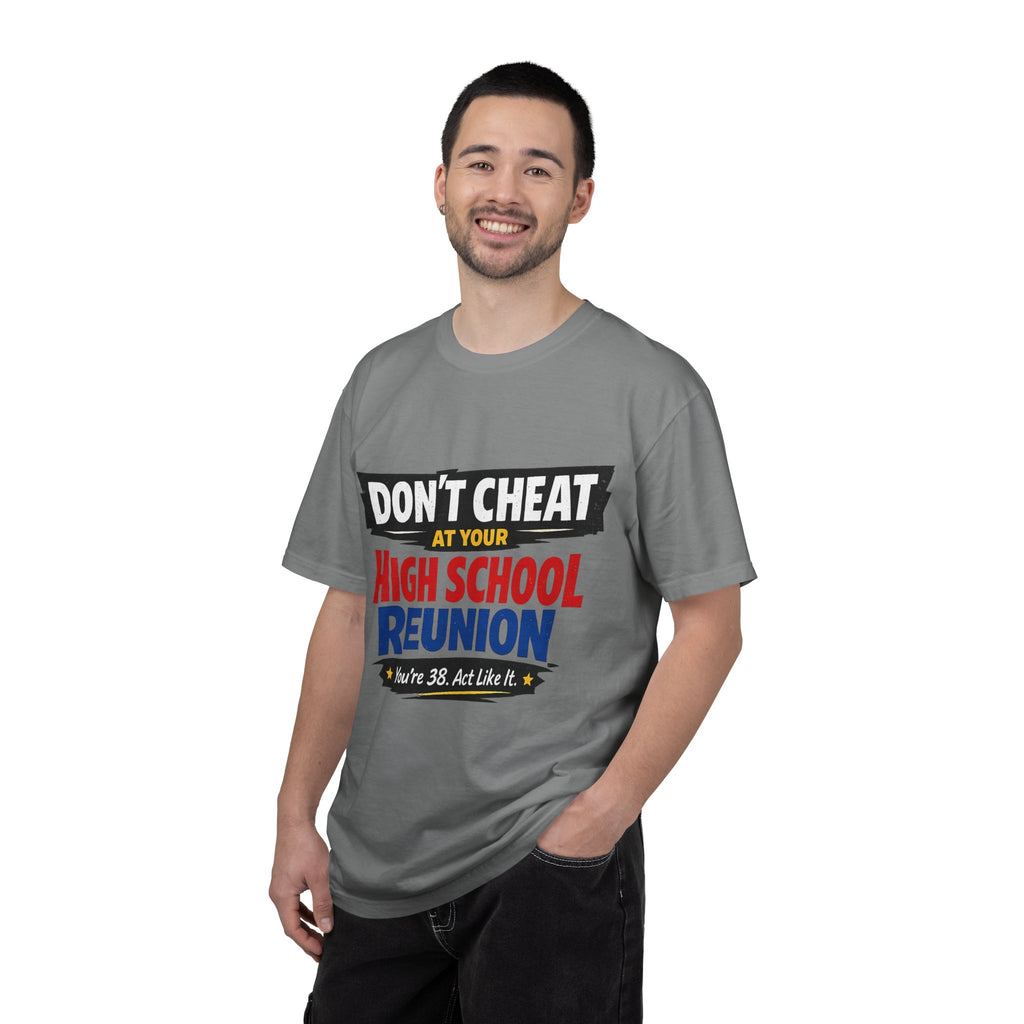 High School Reunion T-Shirt — "Don't Cheat at Your High School Reunion" Retro Graphic