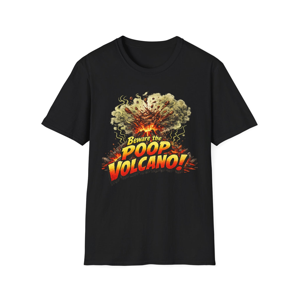 T-Shirt — "Beware the Poop Volcano!" Funny Graphic Tee